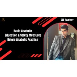 Basic Anabolic Education & Safety Measures Before Anabolic Practice